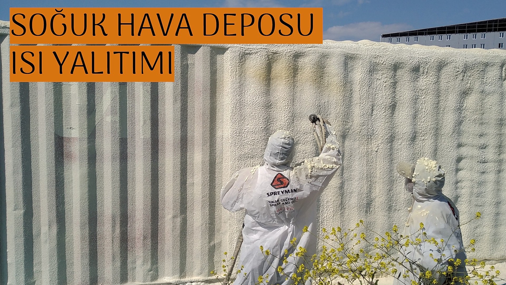 10 cm Kalınlığında Spreyman Poliüretan